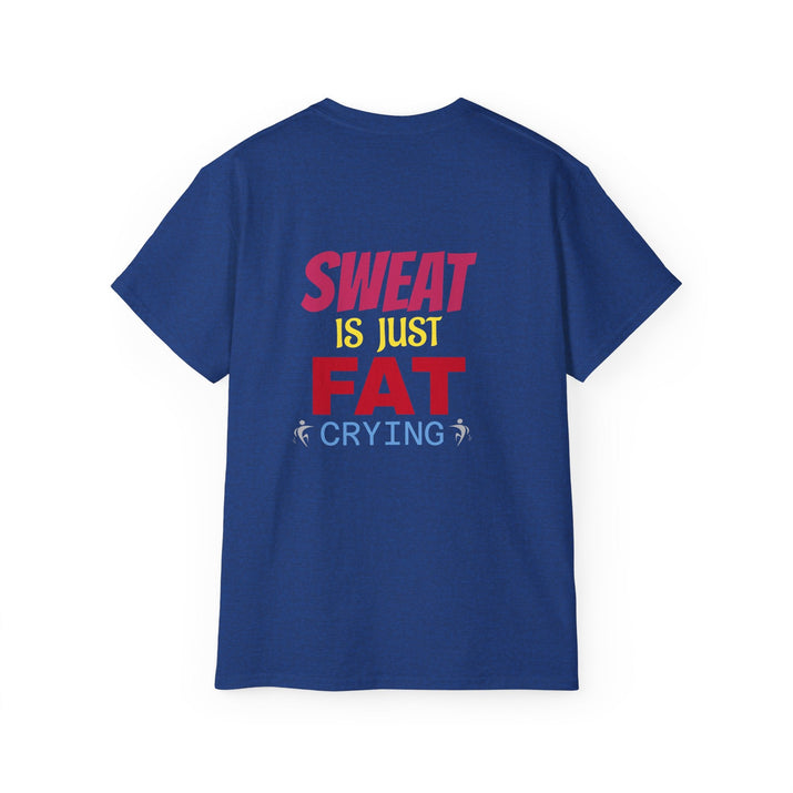 T-Shirt - Sweat is just Fat crying Printify