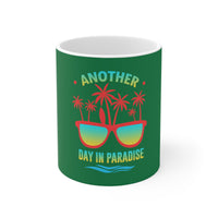 Another Day In Paradise Mug
