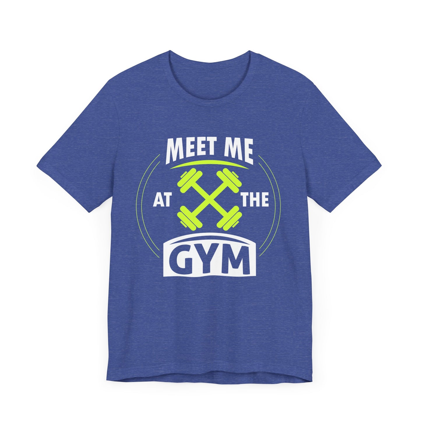 Rencontrez-moi au gymnase Unisex Tee 