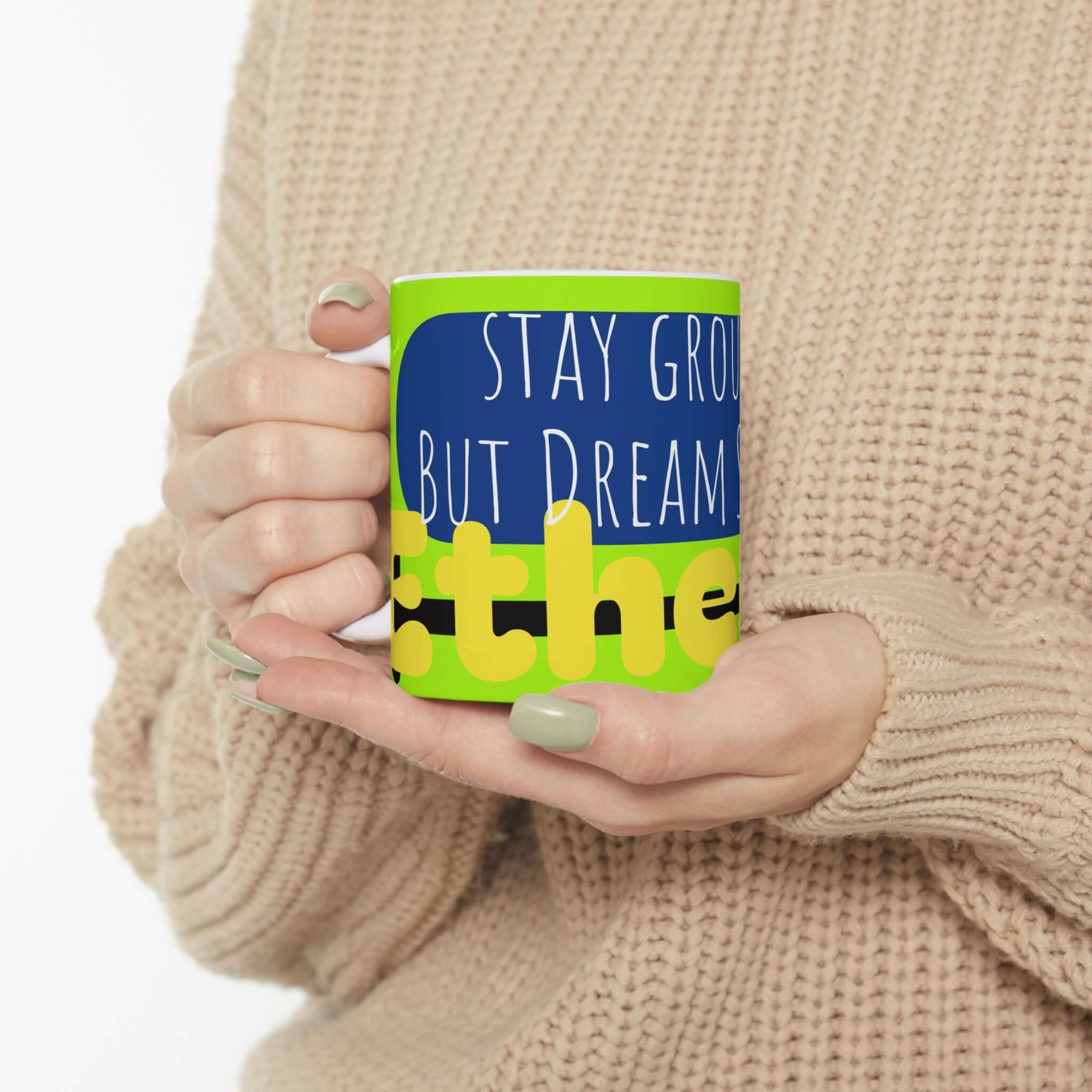 Mug - SGBDE Stay Grounded But Dream Ethereal Ceramic Mug (11oz, 15oz)