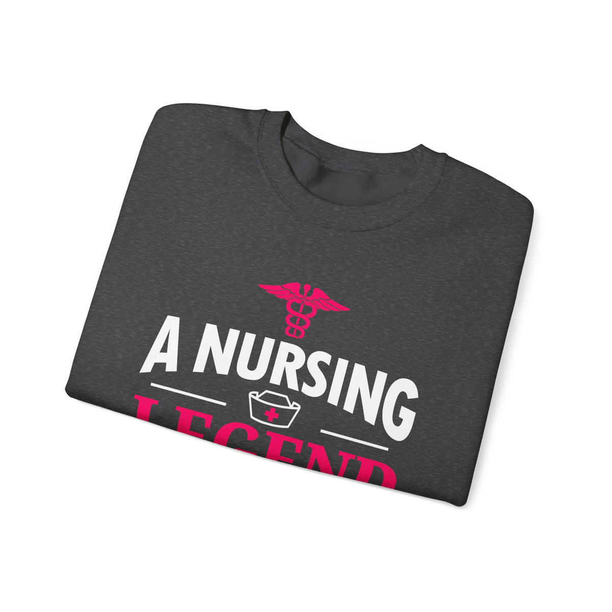 A Nursing Legend Has Retired Unisex Sweatshirt