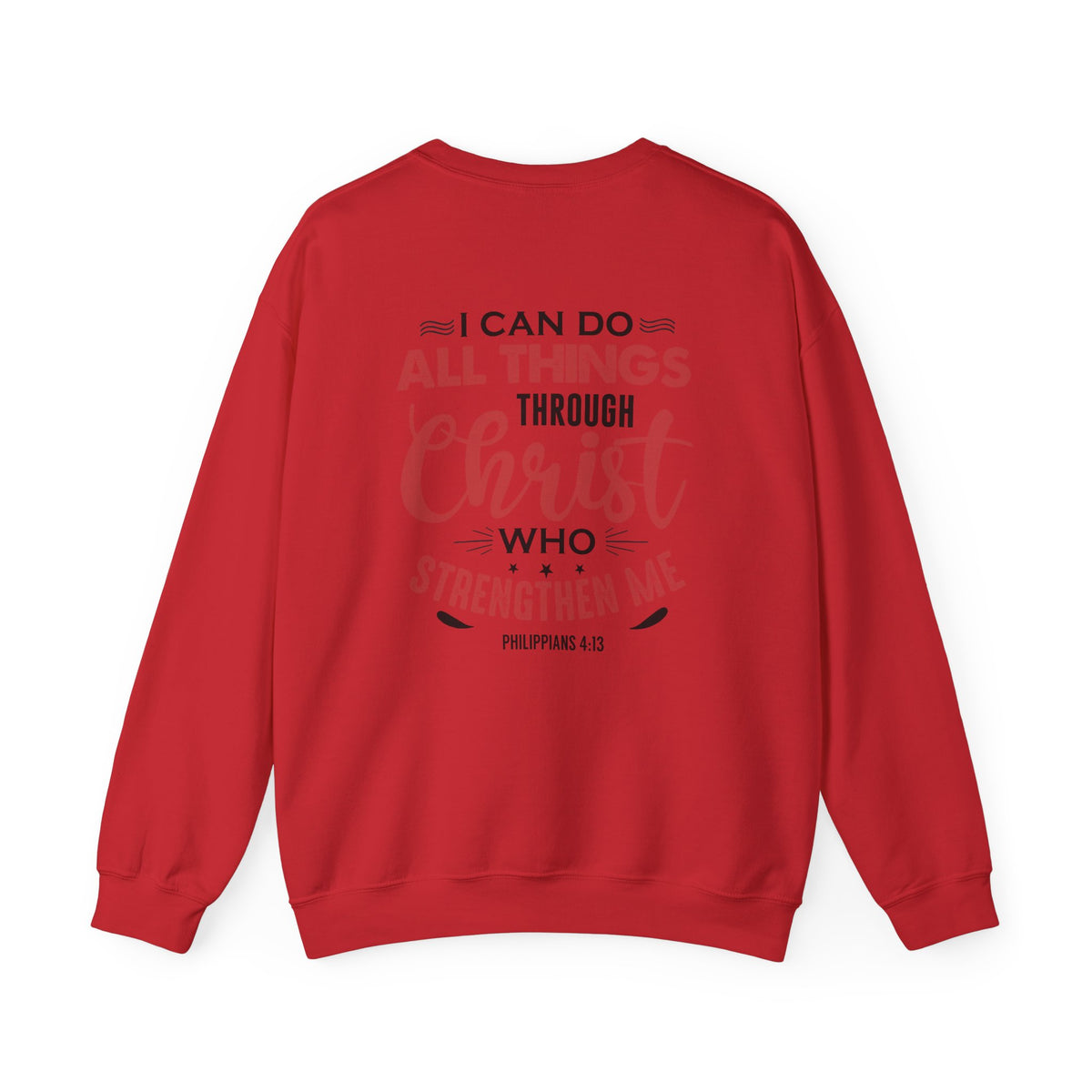 I Can Do All Things Through Christ Unisex Sweatshirt