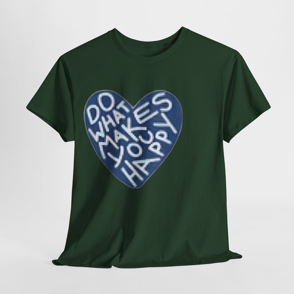 Unisex  what makes you happy Tee