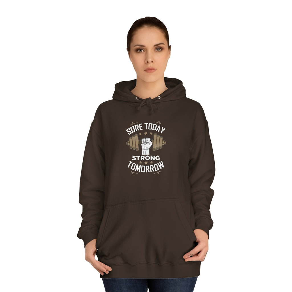 Sore Today Strong Tomorrow Unisex Hoodie