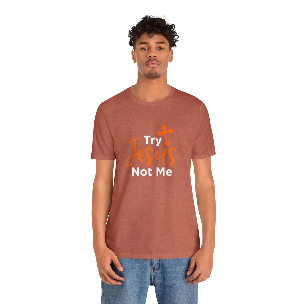Try Jesus Not Me Unisex Tee - RC’nSONS