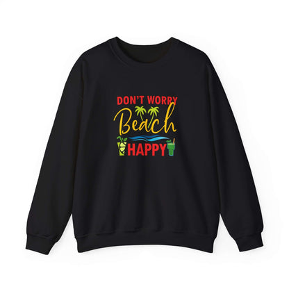 Don't Worry Beach Happy Unisex Sweatshirt - RC’nSONS
