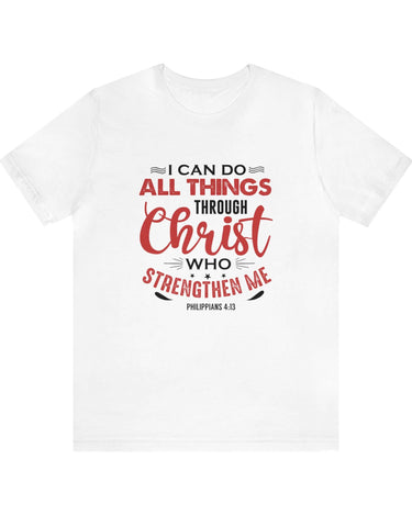 I Can Do All Things Trough Christ Unisex Tee - RC’nSONS