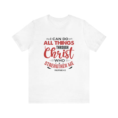 I Can Do All Things Trough Christ Unisex Tee - RC’nSONS