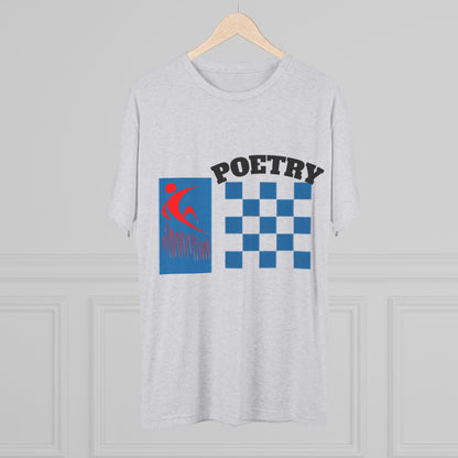 Poetry Inspired Unisex Tri-Blend Crew Tee - Soft Casual Wear for Artistic Souls, Perfect for Poetry Lovers, Gift for Writers, Creative [...] Printify