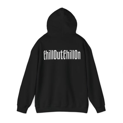 ChillOutChillOn Hooded Sweatshirt