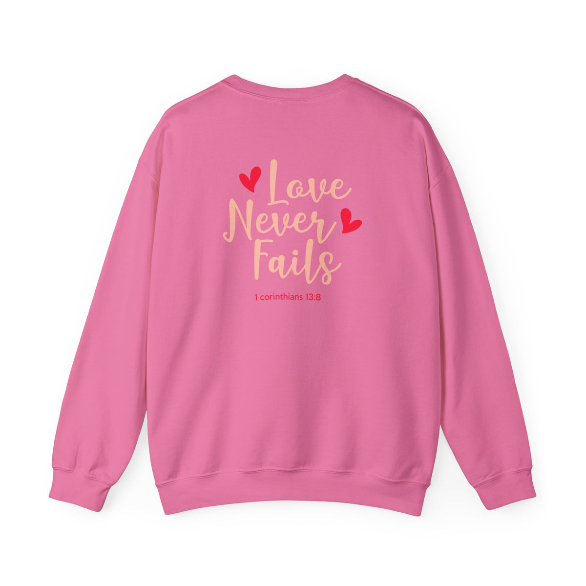 Love Never Fails Unisex Sweatshirt