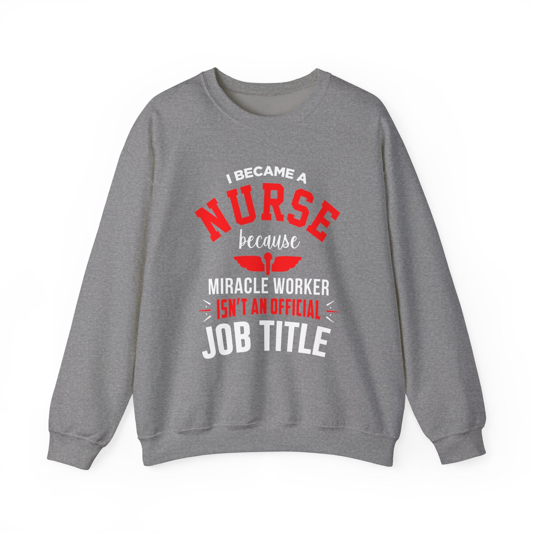 Je suis devenu un sweat-shirt unisexe infirmière 