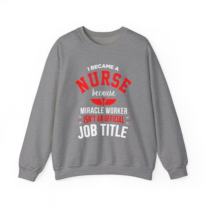 I Became A Nurse Unisex Sweatshirt