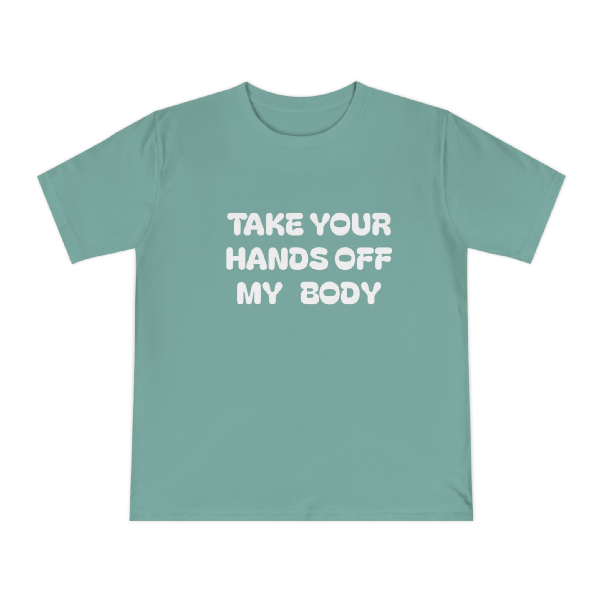 Hands off my Body Jersey T-shirt