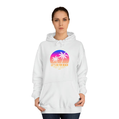 Let's Go For Beach Unisex Hoodie