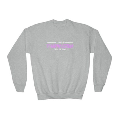 I'm Your Pharmalorian Sweatshirt