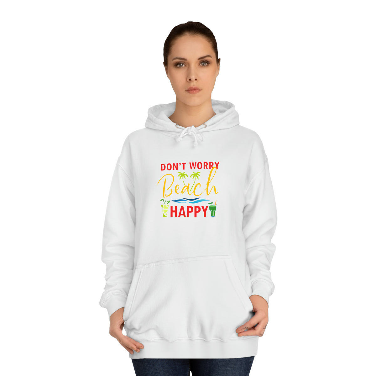 Don't Worry Beach Happy Unisex Hoodie