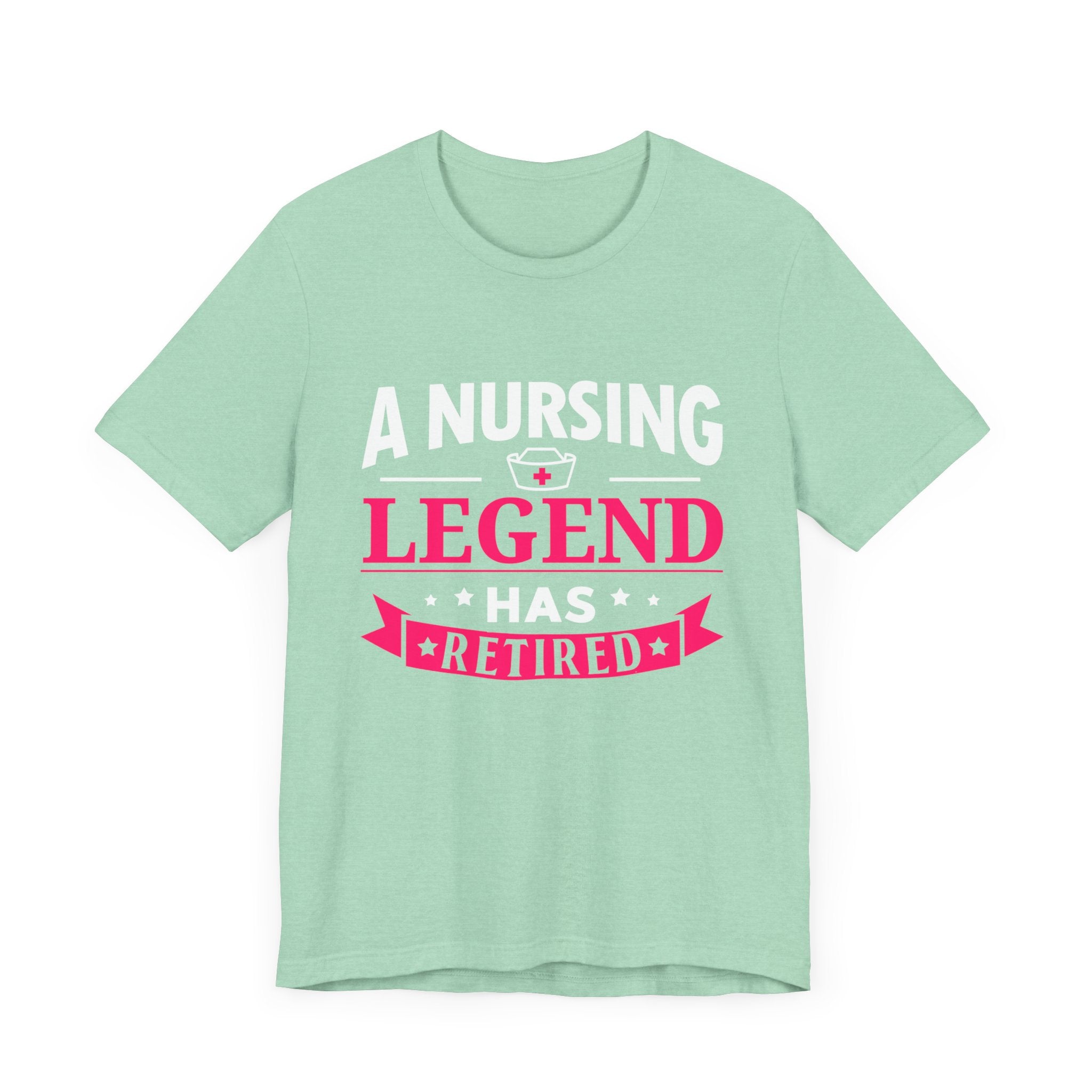 A Nursing Legend Has Retired Unisex Tee