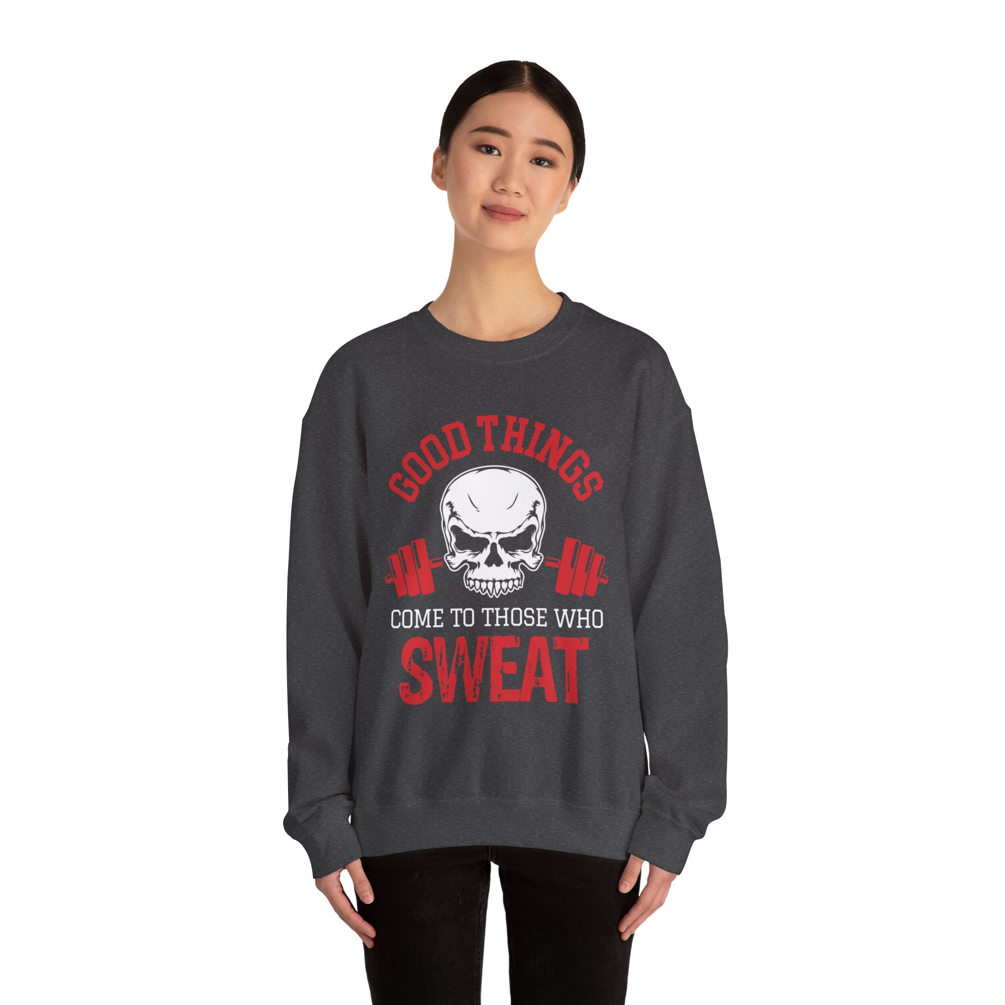 Les bonnes choses arrivent à ceux qui transpirent Sweat-shirt unisexe 