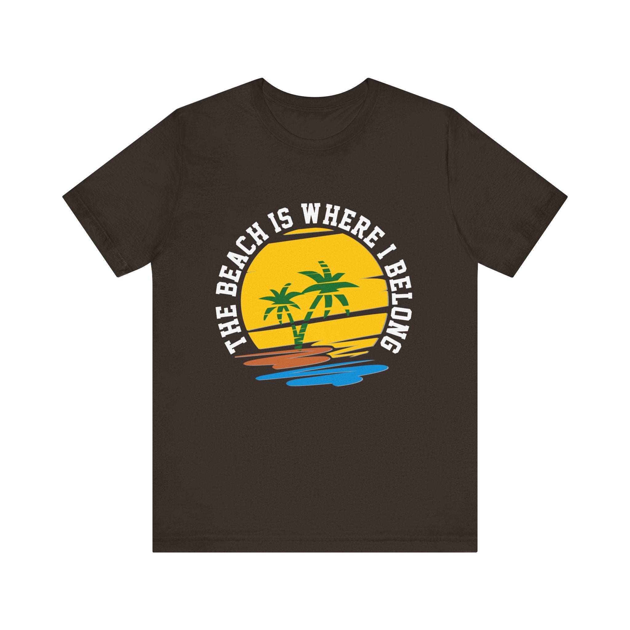 The Beach Is Where I Belong Unisex Tee