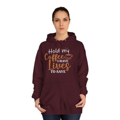 Hold My Coffee Unisex Hoodie