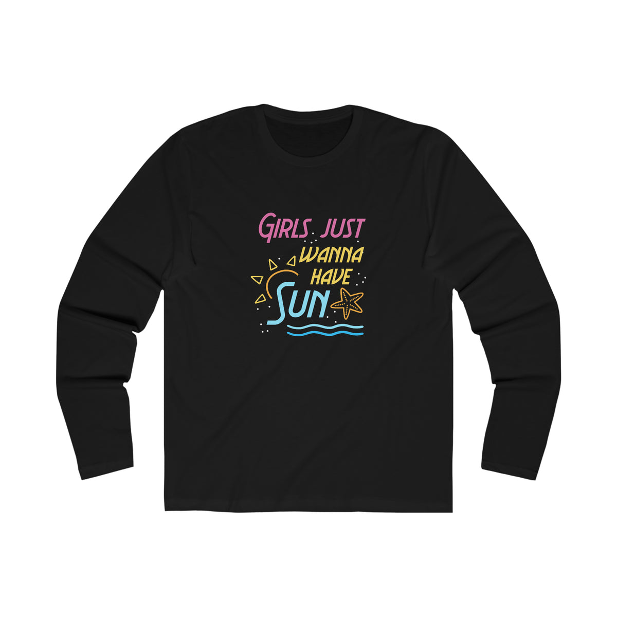 Girl's Just Wanna Have Sun Long Sleeve