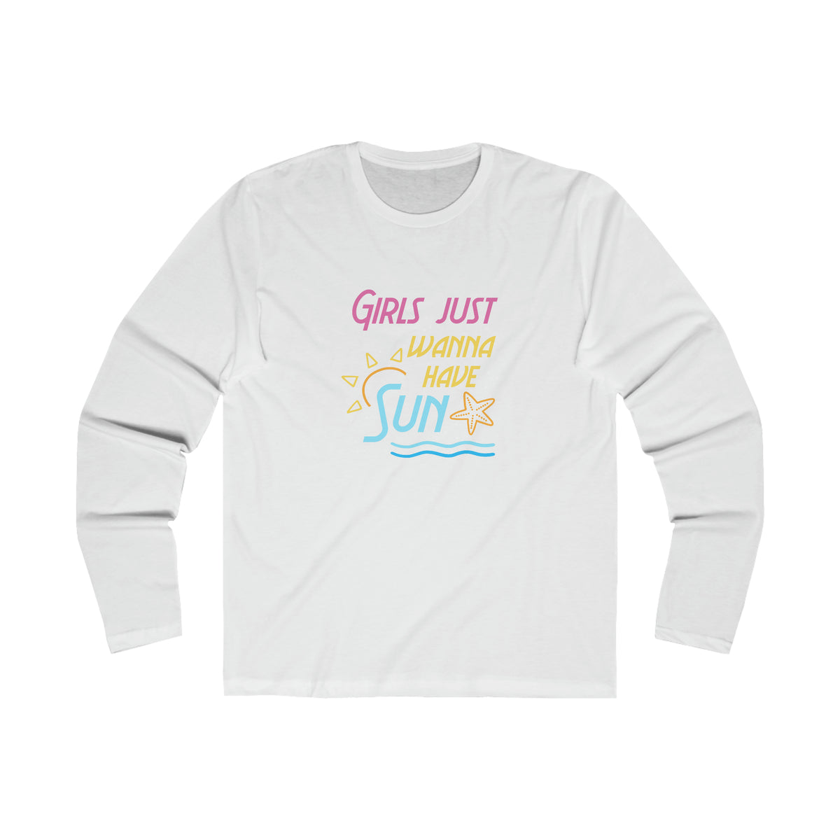 Girl's Just Wanna Have Sun Long Sleeve
