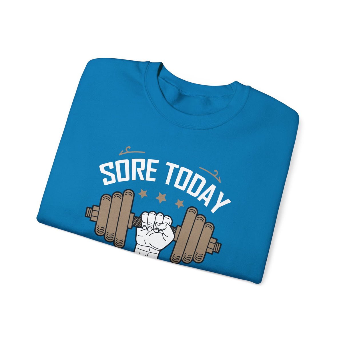 Sweat-shirt unisexe Sore Today Strong Tomorrow 