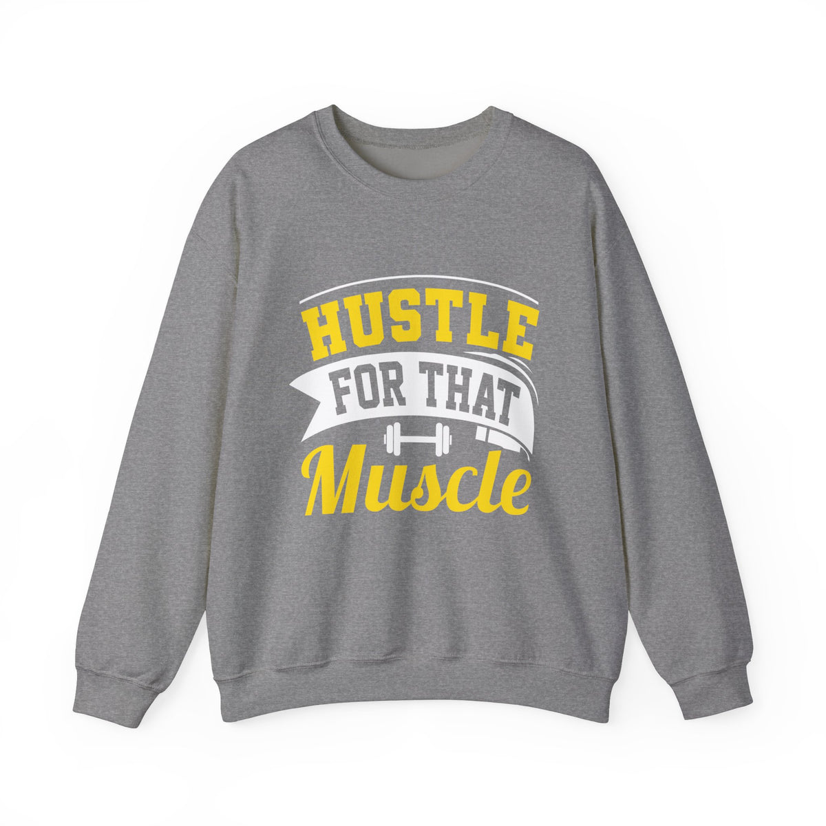 Hustle For That Muscle Sweat-shirt unisexe 