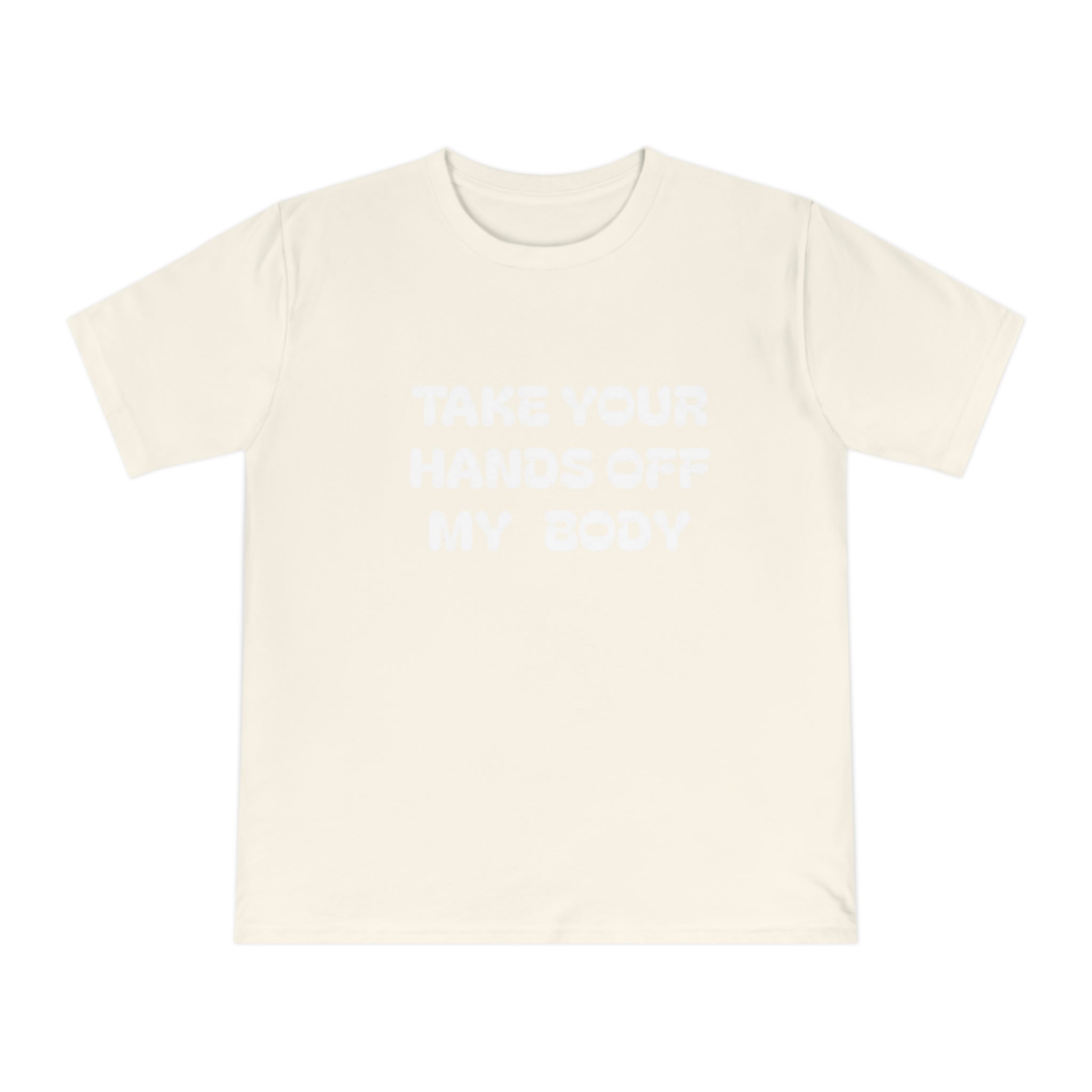 Hands off my Body Jersey T-shirt