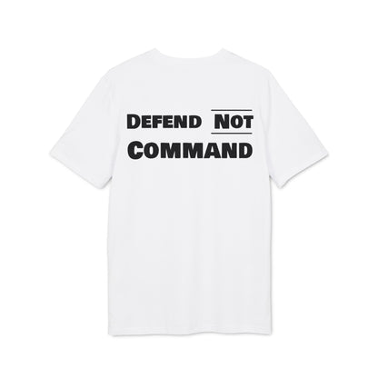 Defend Not Command Unisex T-Shirt | Empowering Graphic Tee for Creators, Perfect for Gifts, Events, Casual Wear, Statement Shirt Printify