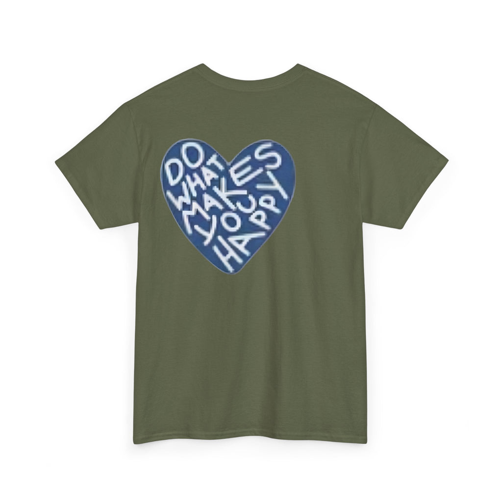 Unisex  what makes you happy Tee