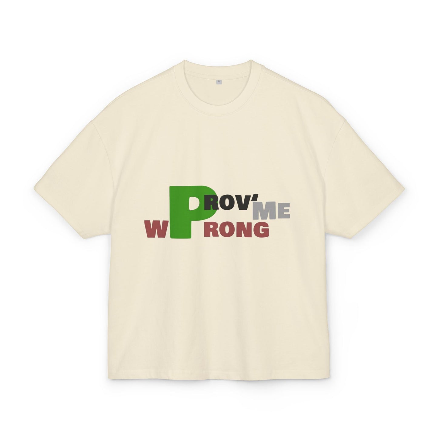 Prove Me Wrong Box Tee, Statement T-Shirt, Casual Wear, Gift for Friends, Motivational Apparel, Unisex Graphic Tee Printify