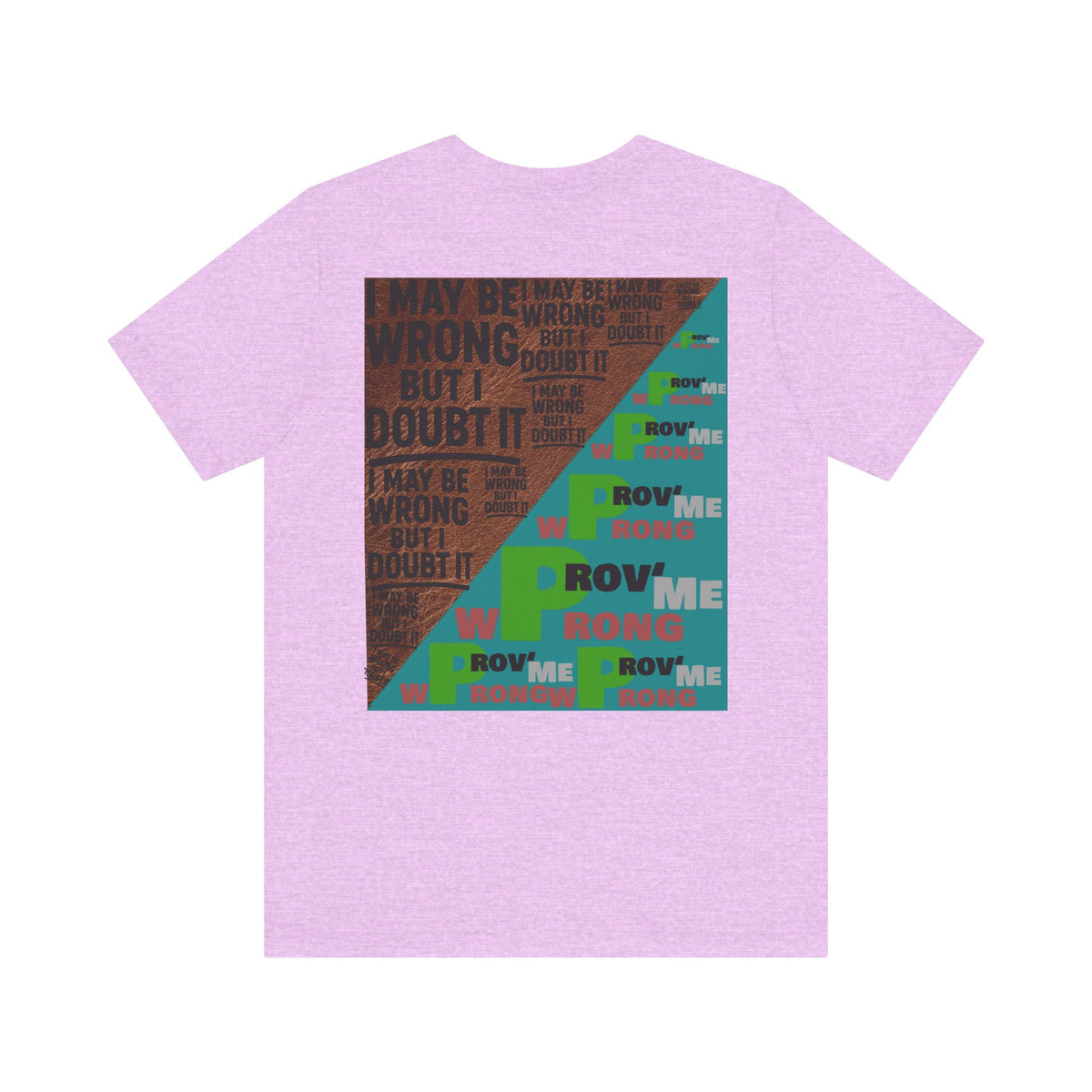 Unisex Graphic Tee - Unique Statement Shirt for Casual Outfits, Perfect for Friends, Birthdays, or Everyday Wear, May Be Wrong Graphic