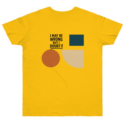 Stylish Statement T-Shirt, Casual Wear, Gift for Friends, Everyday Fashion, Funny Quote Tee, Graphic Shirt Printify