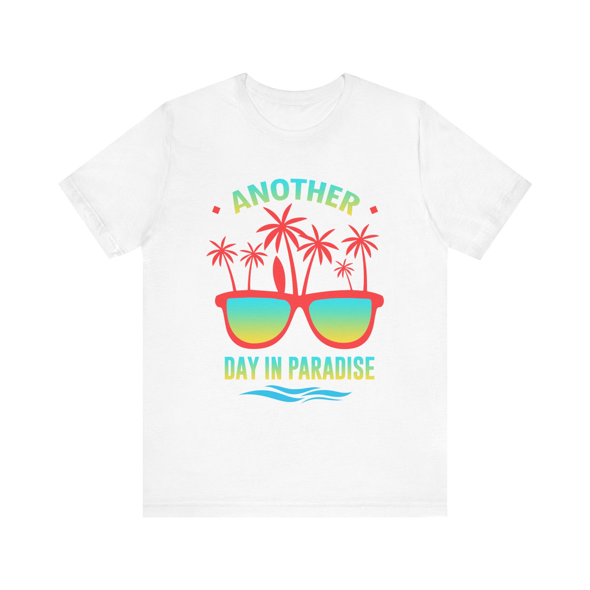 Another Day In Paradise Unisex Tee