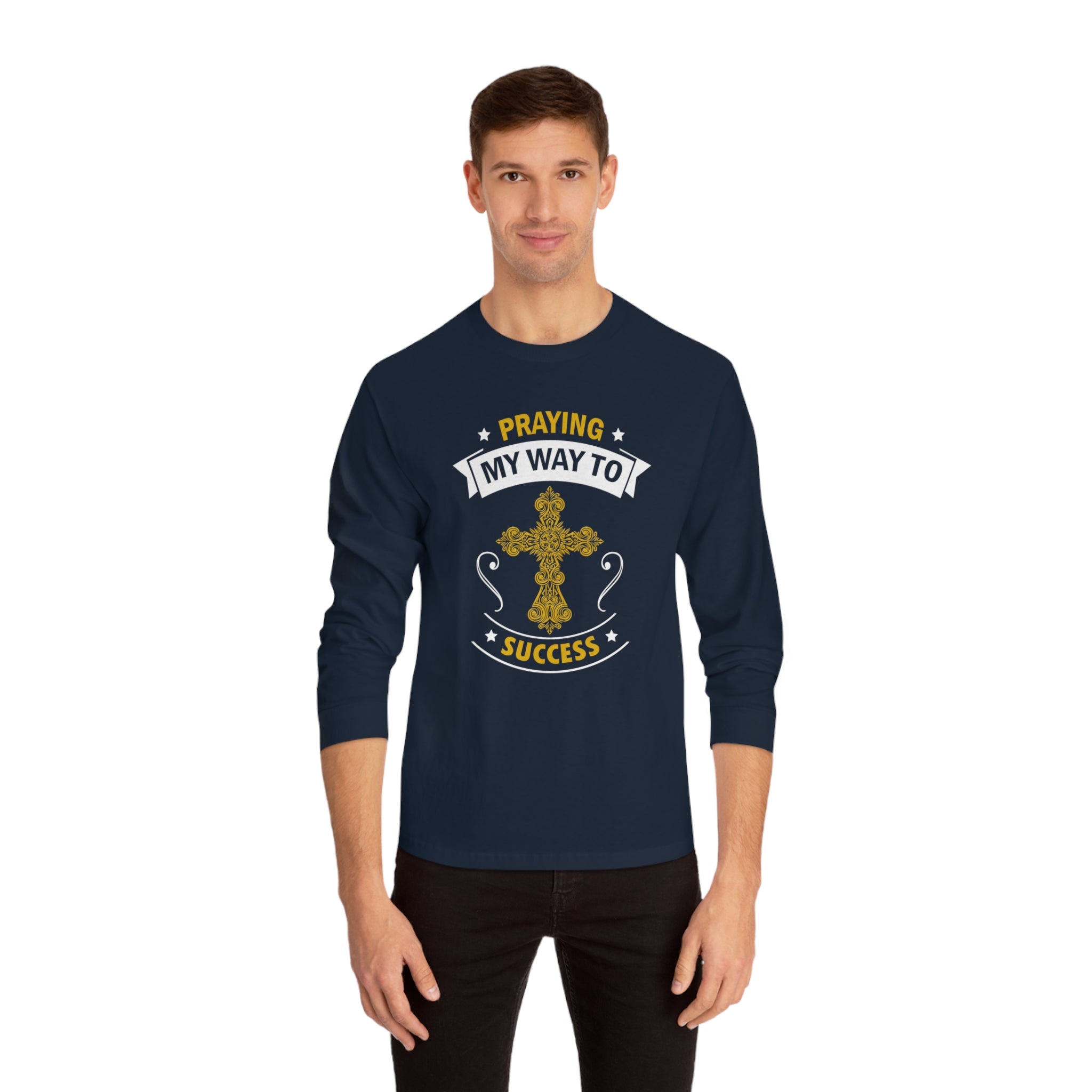 Praying My Way Long Sleeve