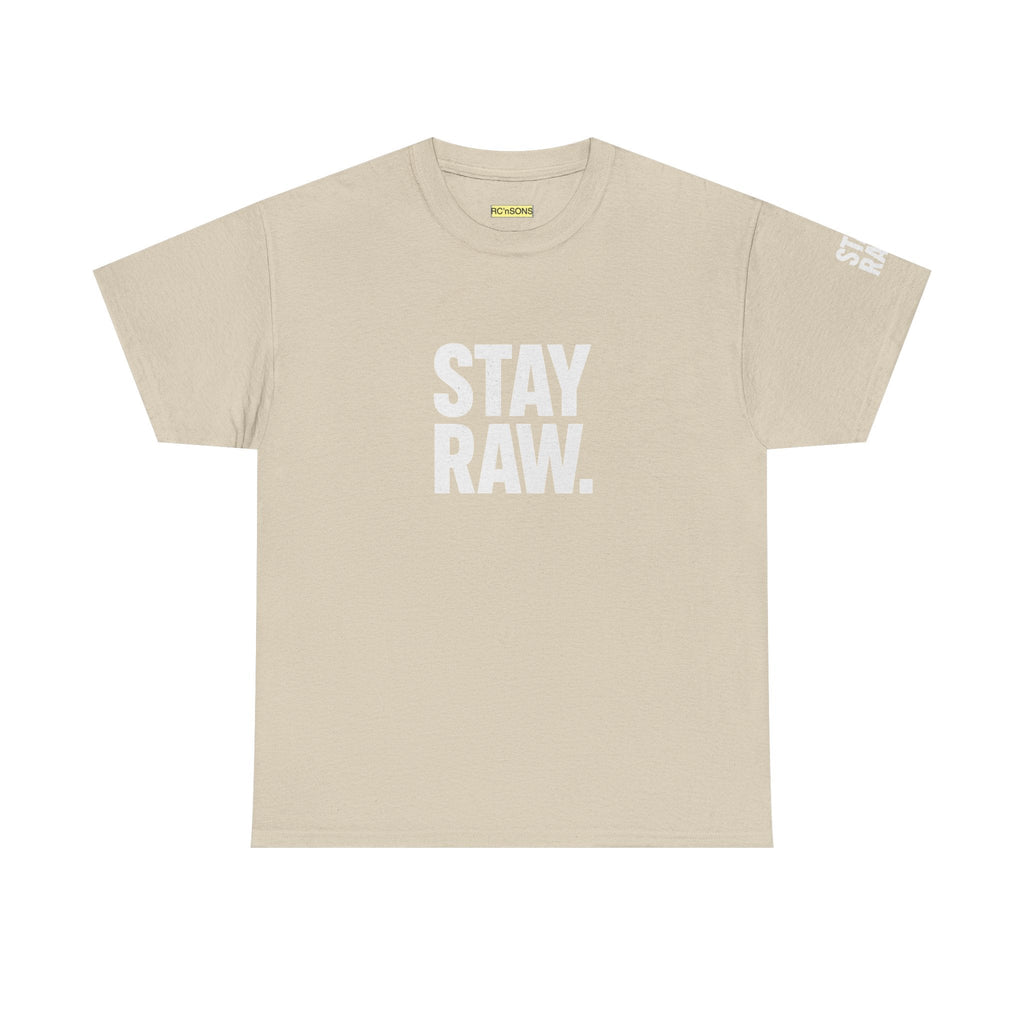 Raw Energy Unisex Tee - Stay Raw, Casual Wear, Street Style, Everyday Outfit, Graphic Tee, Gift for Him/Her Printify