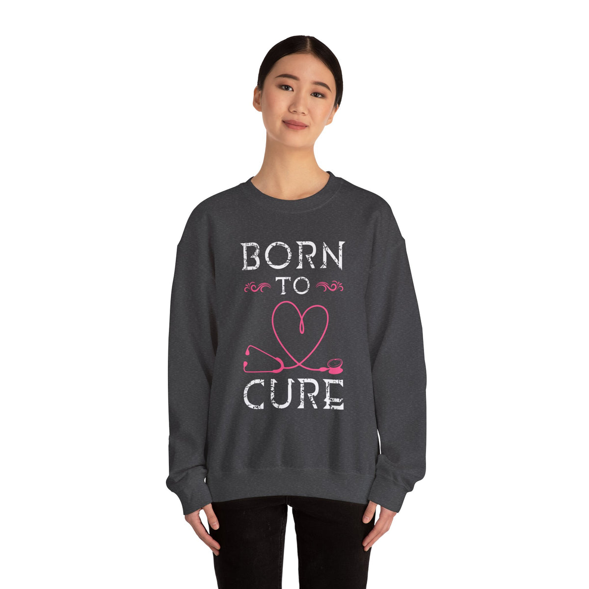 Born To Cure Unisex Sweatshirt
