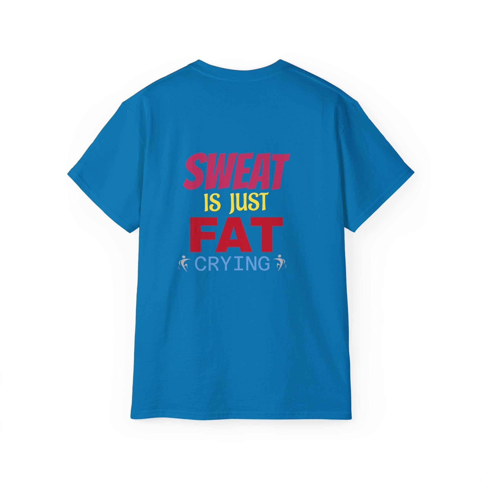 T-Shirt - Sweat is just Fat crying Printify
