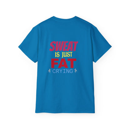 T-Shirt - Sweat is just Fat crying Printify