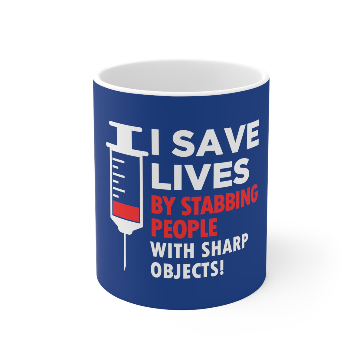 I Save Lives Mug