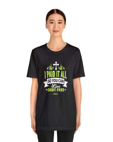 I Paid It All Unisex Tee - RC’nSONS