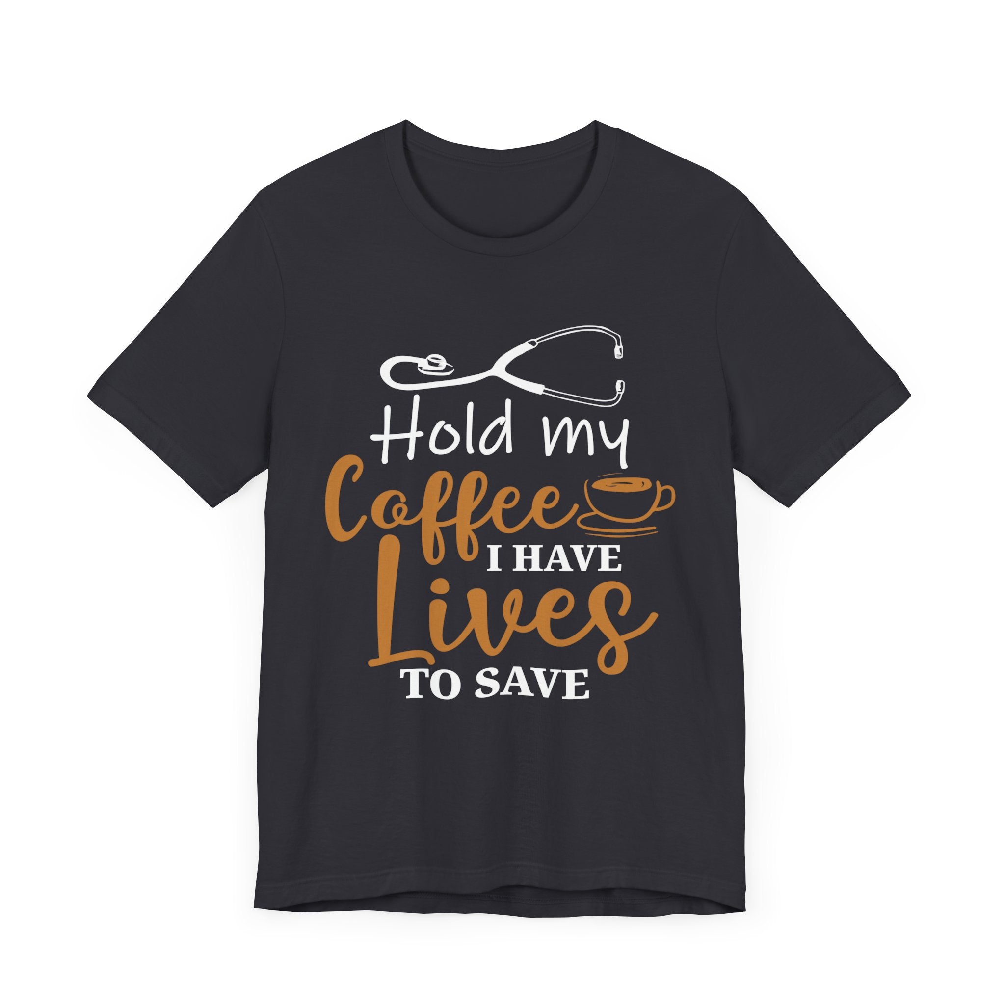 Tiens mon café, j’ai des vies pour sauver un tee-shirt unisexe 