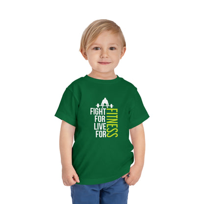 Fight For Live For Fitness Toddler Tee