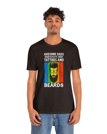 Awesome Dads Have Tattoos And Beards Unisex Tee - RC’nSONS