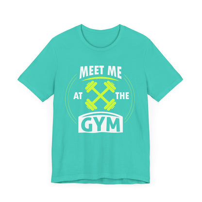 Rencontrez-moi au gymnase Unisex Tee 
