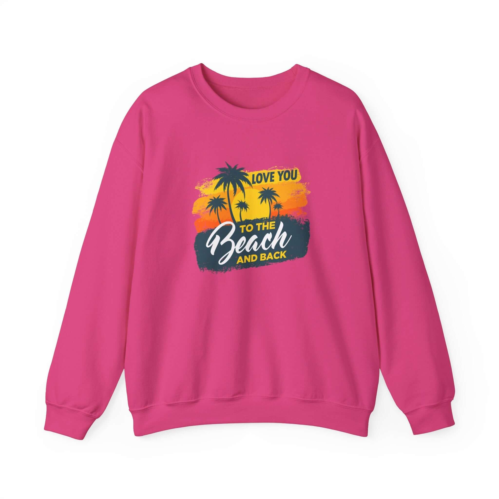 Love You To The Beach Unisex Sweatshirt - RC’nSONS