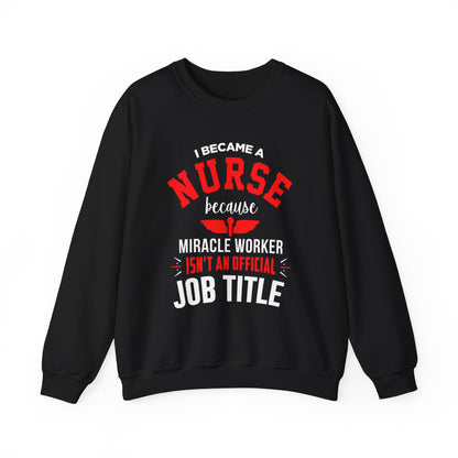 I Became A Nurse Unisex Sweatshirt