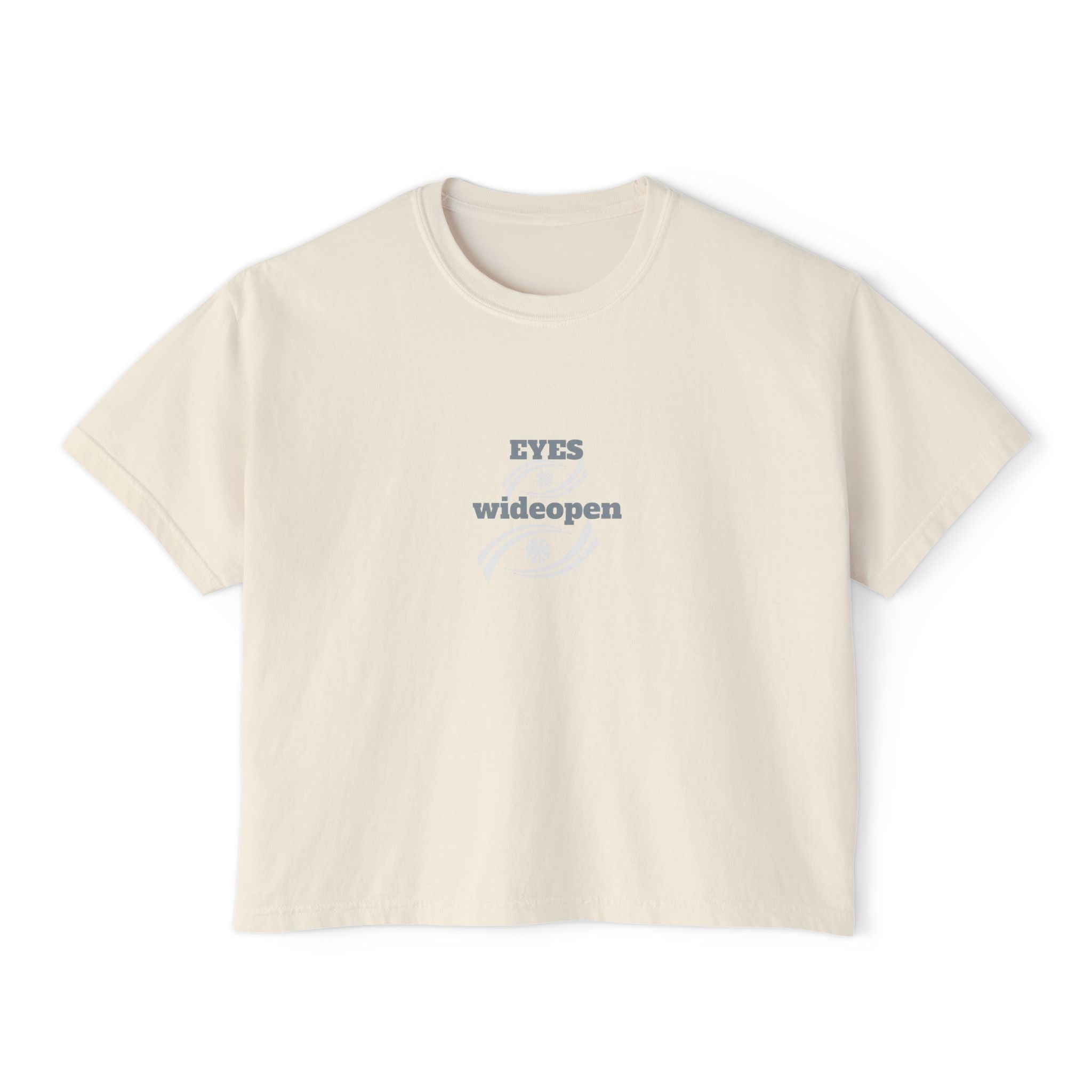 Women's Boxy Tee - 'EYES wideopen' | Casual Tee, Gift for Her, Relaxed Fit Top, Everyday Wear, Trendy Apparel Printify